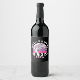  Levelling Up To Big Sister 2024 Girls Wine Label
