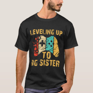 Levelling Up To Big Sister Funny Gamer Vintage Lev T-Shirt