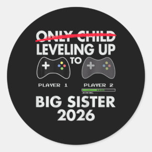 Levelling Up To Big Sister Shirt 2026 - Video Game Classic Round Sticker