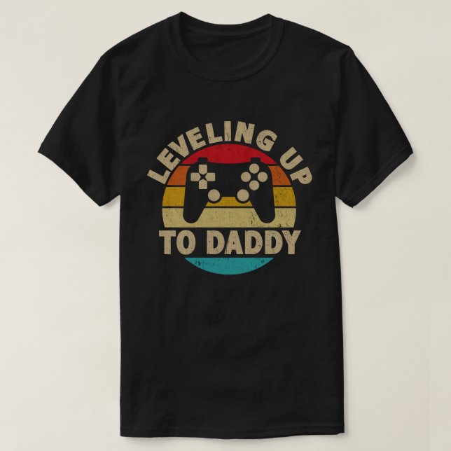 Levelling Up To Daddy Gamer Pregnancy Announcement T-Shirt (Design Front)