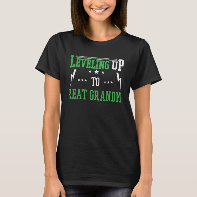 Levelling Up To Great Grandma  For Becoming Great  T-Shirt (Front)