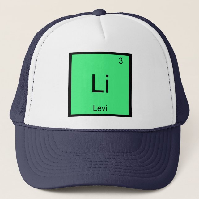 Levi  Name Chemistry Element Periodic Table Trucker Hat (Front)
