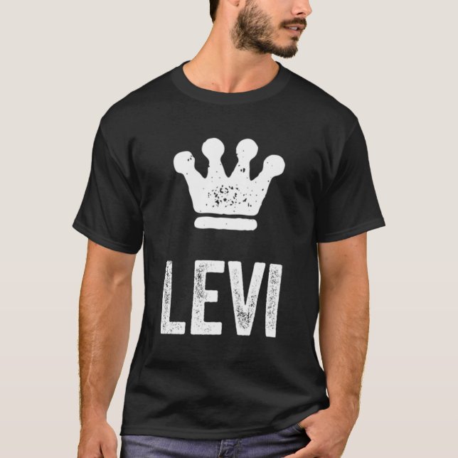 Levi The King Crown Name For Called Levi T-Shirt (Front)