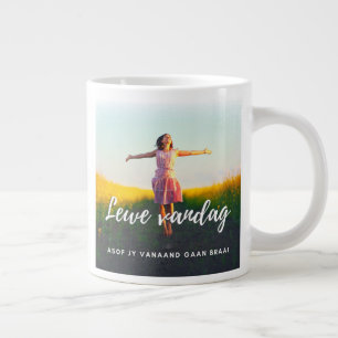 Lewe Vandag Asof Jy Vanaand Gaan Braai Large Coffee Mug