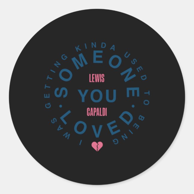 Lewis Capaldi Â€“ Some One You Love Classic Round Sticker (Front)