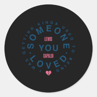 Lewis Capaldi Â€“ Some One You Love Classic Round Sticker