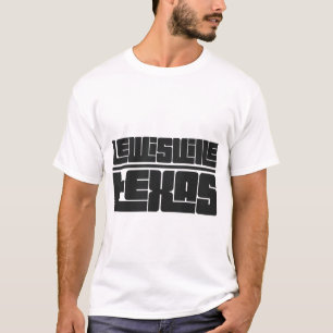 Lewisville - Texas T-Shirt