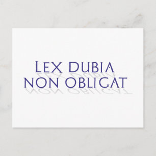 lex dubia non obligat postcard