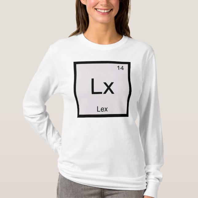 Lex Name Chemistry Element Periodic Table T-Shirt (Front)