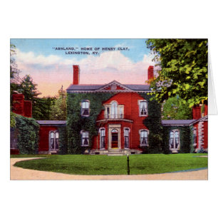 Lexington, Kentucky Ashland, Home of Henry Clay