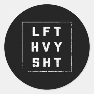 Lft Hvy Sht Gym Outfit Diet Weights Dream Body Classic Round Sticker
