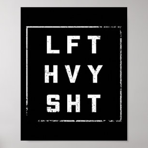 Lft Hvy Sht Gym Outfit Diet Weights Dream Body  Poster