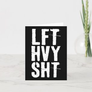 Lft Hvy Sht Gym Workout Shirt Card