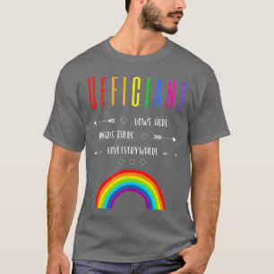 LGB Love Everywhere Wedding Officiant  T-Shirt