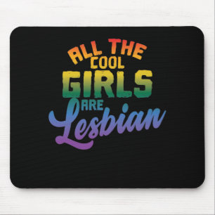 LGBT "All cool women are lesbians" Mouse Mat
