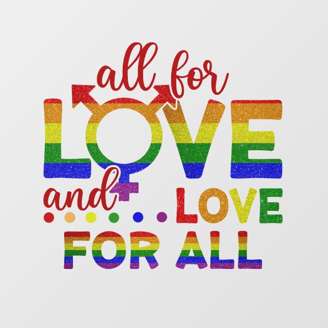 LGBT All For Love, Love For All Window Cling (Sheet)