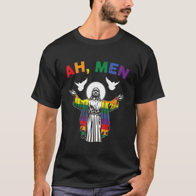 LGBT Ally Funny Ah Men Jesus Rainbow T-Shirt (Front)