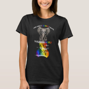 Lgbt Elephant The Only Choice I Made Was To Be Mys T-Shirt
