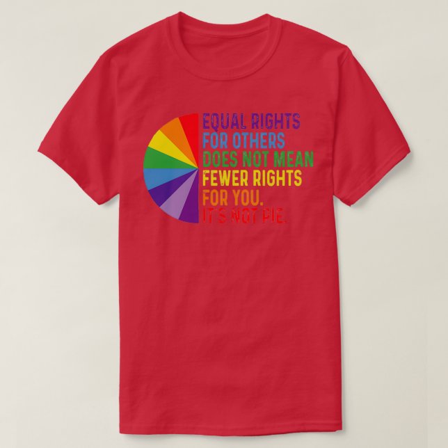 LGBT Equal Rights Pie for Black People Minorities  T-Shirt (Design Front)