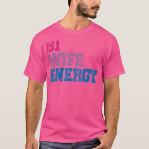 Lgbt Equality Love Bi Wife Energy Lgbtq 2 T-Shirt