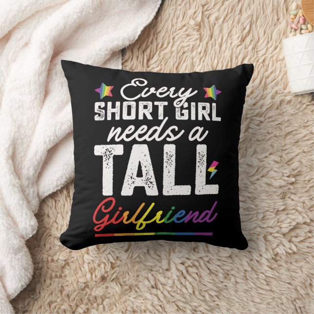 LGBT Every Short Girl Needs A Tall Girlfriend Cushion (Blanket)