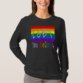 Lgbt Flag Gay You Belong Pride Month Rainbow Lesbi T-Shirt
