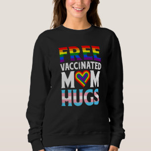 Lgbt Flag Proud Mum Free Mum Hugs Gay Lesbian Prid Sweatshirt