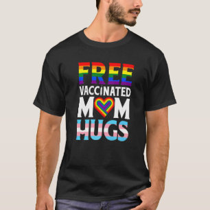 Lgbt Flag Proud Mum Free Mum Hugs Gay Lesbian Prid T-Shirt