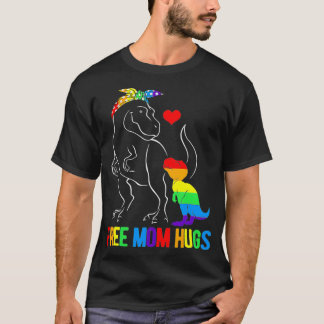 LGBT Free Mom Hugs Dinosaur Rex Mamasaurus Ally Ra T-Shirt
