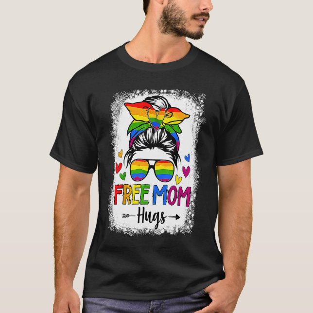 LGBT Free Mom Hugs Women LGBT Pride Gay Pride Mess T-Shirt (Front)