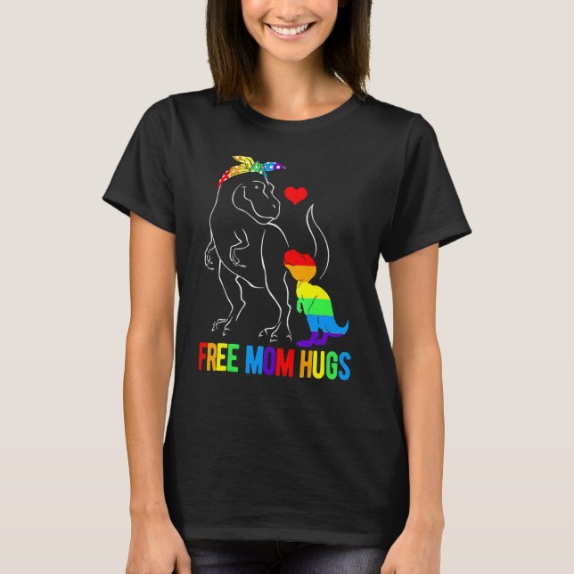 Lgbt Free Mum Hugs Dinosaur Rex Mamasaurus Ally Ra T-Shirt (Front)