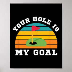 Lgbt Funny Gay Golf Cruising - Your Hole Is My Goa Poster