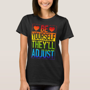 LGBT Gay Les Pride Be Yourself They ll Adjust Rain T-Shirt