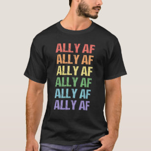 Lgbt Gay Pride Ally Af Rainbow Flag Women Men Lgbt T-Shirt