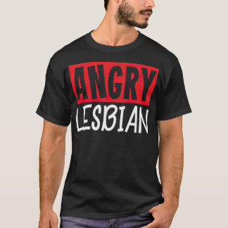 LGBT Gay Pride Lesbian Angry Lesbian -standard-sca T-Shirt
