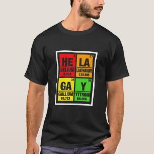 LGBT Gay Pride Month Funny Elements Hela Gay Him H T-Shirt