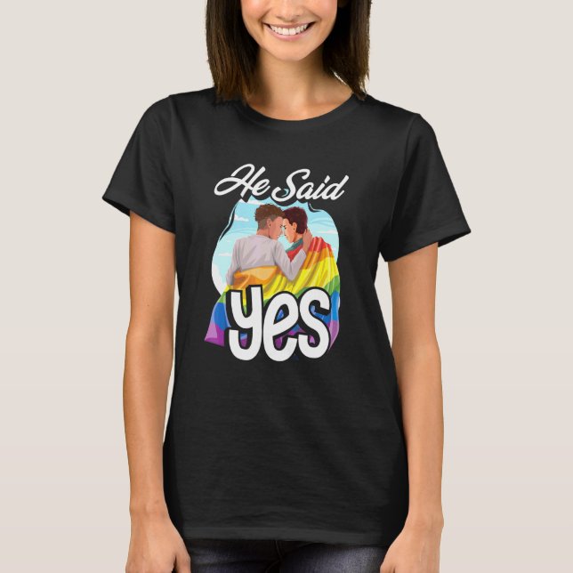 Lgbt Gay Pride Month He Said Yes T-Shirt (Front)