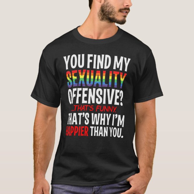 Lgbt Gay Pride Month Humour You Find My Sexuality  T-Shirt (Front)