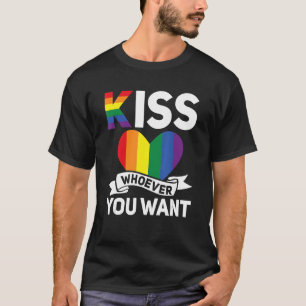 LGBT Gay Pride Month Kiss Whoever The F You Want T-Shirt