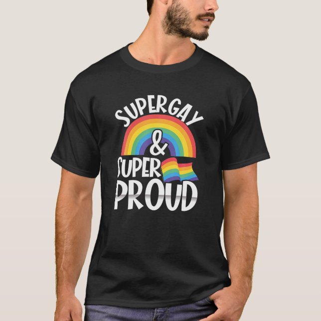 LGBT Gay Pride Month Supergay And Super Proud T-Shirt (Front)