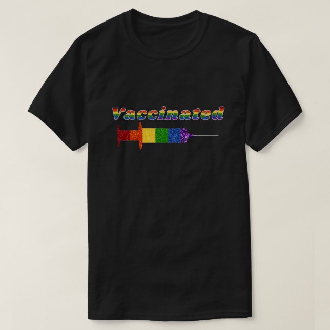 LGBT Glitter Rainbow Pride Vaccinated T-Shirt (Design Front)