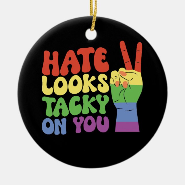 LGBT Hate Looks Tacky On You Pride Groovy Ceramic Tree Decoration (Front)