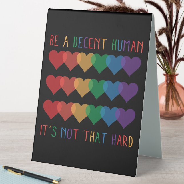 LGBT Heart Retro Be A Decent Human It's Not That (In SItu (Table))