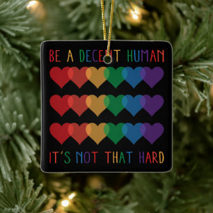 LGBT Heart Retro Be A Decent Human It's Not That Ceramic Ornament