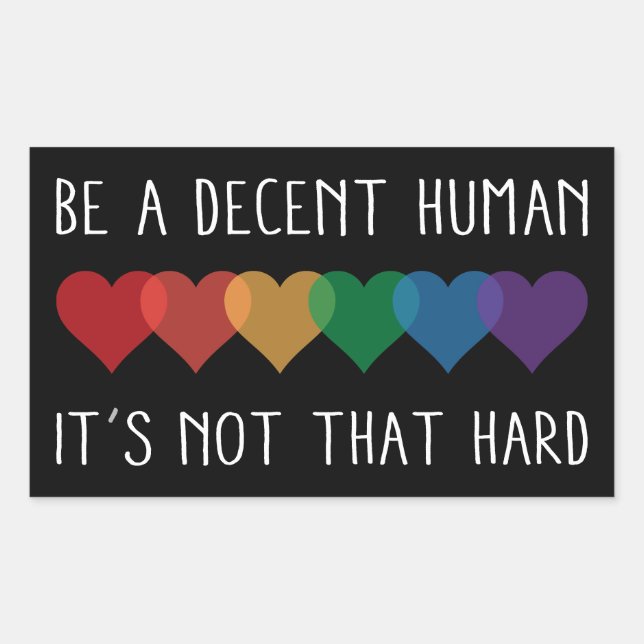 LGBT Heart Retro Be A Decent Human It's Not That Rectangular Sticker (Front)