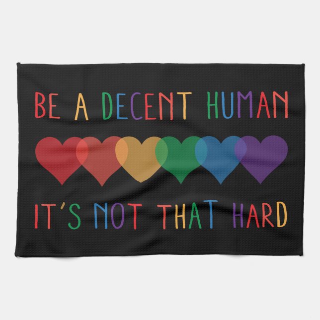 LGBT Heart Retro Be A Decent Human It's Not That Tea Towel (Horizontal)