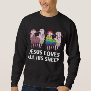 Lgbt Jesus Loves All His Sheep Christianity Gay Pr Sweatshirt