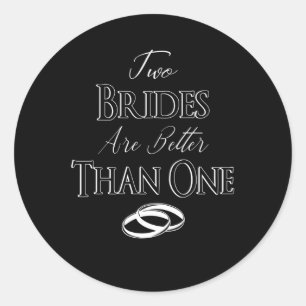 LGBT LBGBTQ Bride Marriage Lesbian Gay Gay Classic Round Sticker