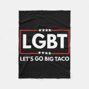 Lgbt Let's Go Big Taco Trump Fleece Blanket