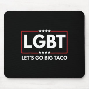 Lgbt Let's Go Big Taco Trump Mouse Mat
